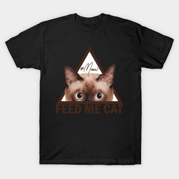 Feed Me Meow T-Shirt by underrate